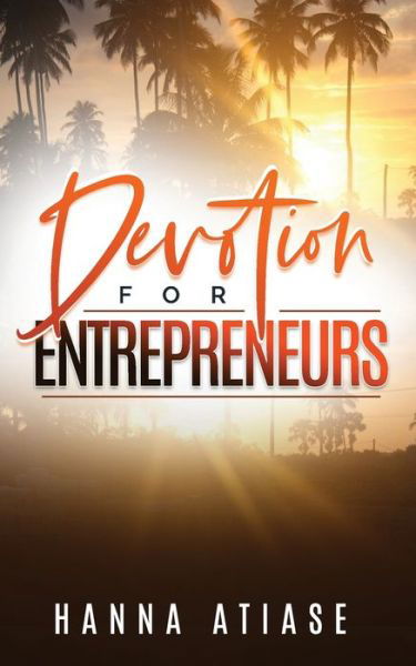 Cover for Hanna Atiase · Devotion for Entrepreneurs (Paperback Book) (2020)