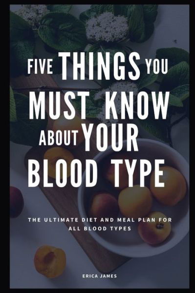 Cover for Erica James · Five Things You Must Know about Your Blood Type (Paperback Bog) (2020)