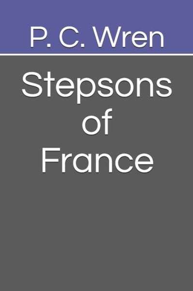 Cover for P C Wren · Stepsons of France (Paperback Book) (2020)