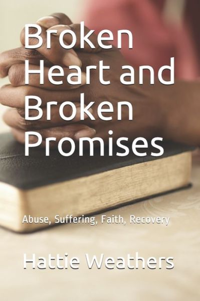 Cover for Hattie Weathers · Broken Heart and Broken Promises (Pocketbok) (2020)