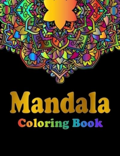 Cover for Annett Hill · Mandala Coloring Book: For Adults And Teens (8.5x11) 100 Pages (Pocketbok) (2020)