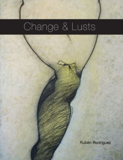 Cover for Kendall Art Center · Change &amp; Lusts (Paperback Book) (2020)