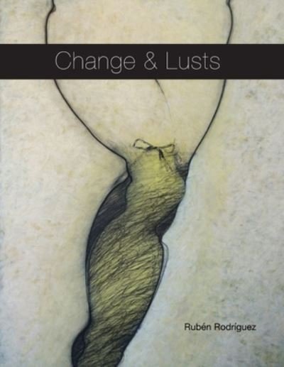 Cover for Kendall Art Center · Change &amp; Lusts (Paperback Bog) (2020)