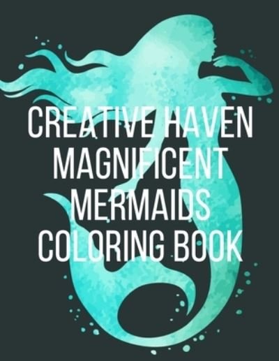 Cover for Mb Caballero · Creative Haven Magnificent Mermaids Coloring Book (Paperback Bog) (2020)