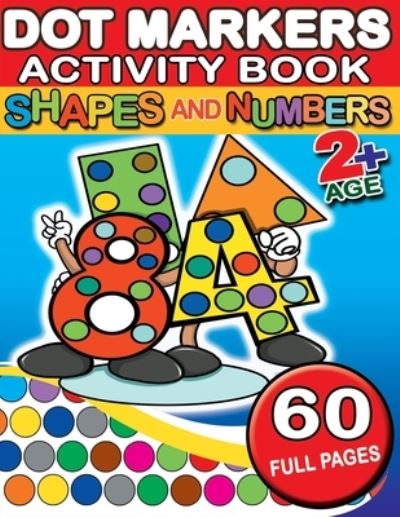 Cover for Kiddie Press · Dot Markers Activity Book Shapes and Numbers (Paperback Book) (2020)