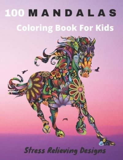 Cover for Emotions · 100 Mandalas Coloring Book For Kids Stress Relieving Designs (Paperback Bog) (2021)