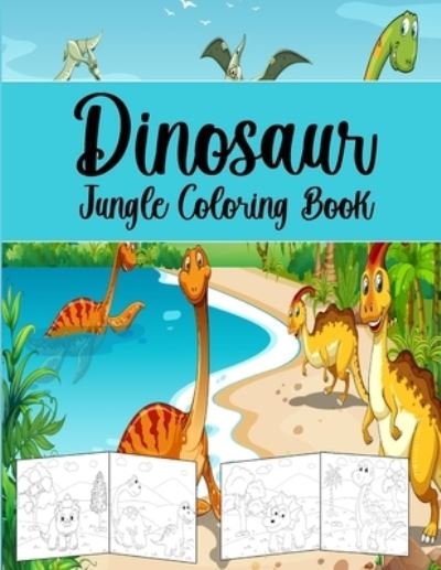 Cover for Sh Press · Dinosaur Jungle Coloring Book: Coloring Book For Kids. (Pocketbok) (2021)