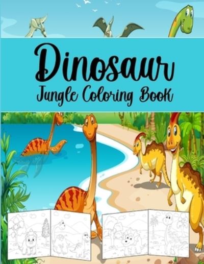 Dinosaur Jungle Coloring Book: Coloring Book For Kids. - Sh Press - Książki - Independently Published - 9798706380335 - 8 lutego 2021