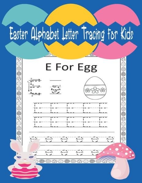 Easter Alphabet Letter Tracing for Kids - Ema - Bøger - Independently Published - 9798720434335 - 11. marts 2021