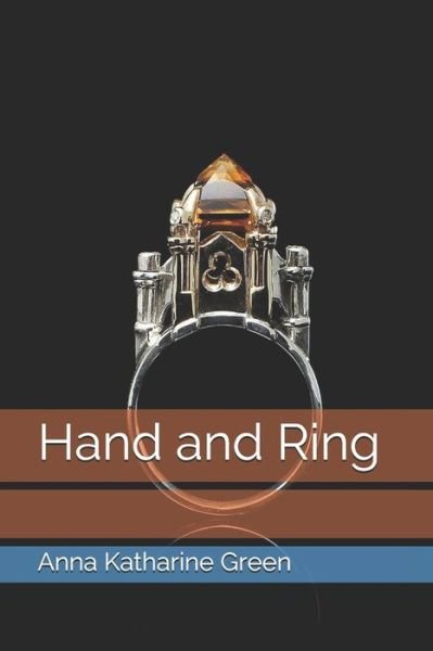 Cover for Anna Katharine Green · Hand and Ring (Paperback Book) (2021)