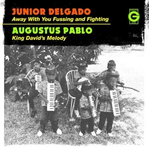 Cover for Junior Delgado · Away with You Fussing and Fighting (7&quot;) (2015)