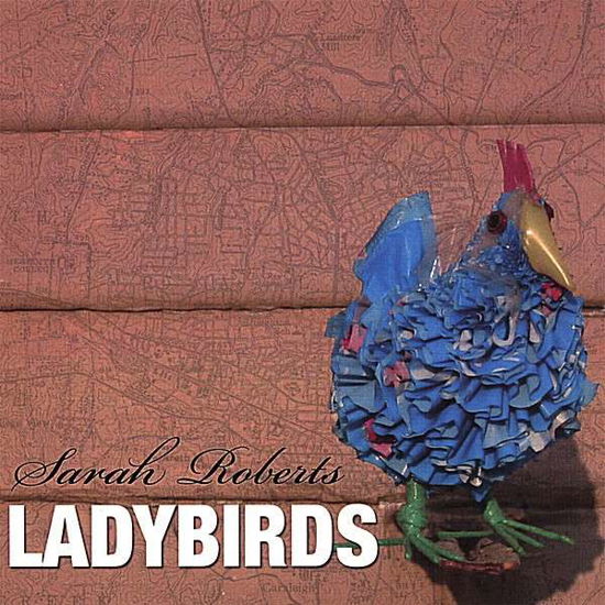 Cover for Sarah Roberts · Ladybirds (CD) (2006)