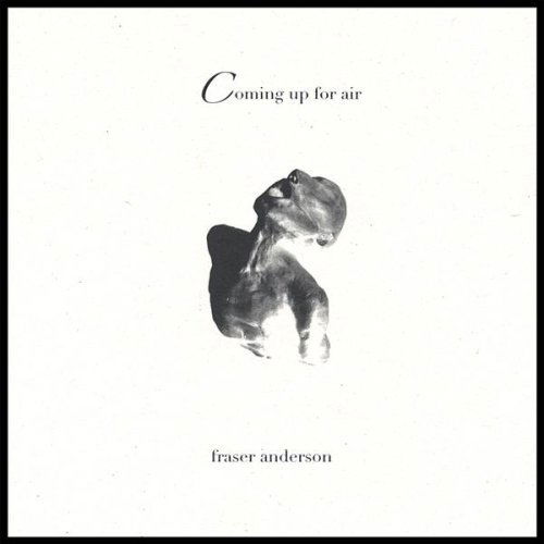 Coming Up for Air - Fraser Anderson - Muzyka - SELF RELEASE - 0634479609336 - 23 sierpnia 2007