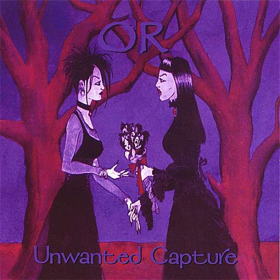 Cover for Or · Unwanted Capture (CD) (2008)