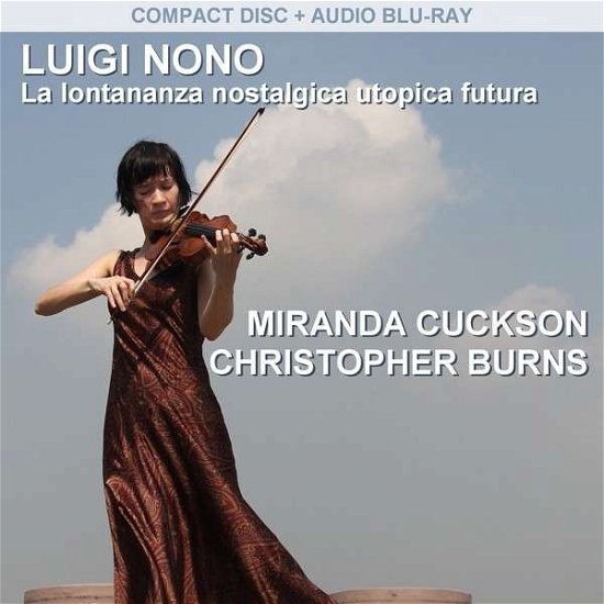 Cover for Miranda Cuckson · Luigi Nono: La Lontananza Nostalgica Utopica Futura (CD) (2014)
