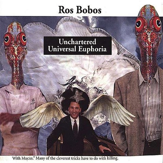 Cover for Ros Bobos · Unchartered Universal Euphoria (CD) (2006)