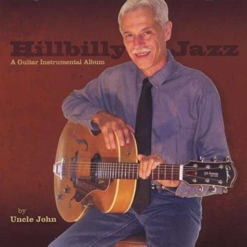 Cover for Uncle John · Hillbilly Jazz (CD) (2011)