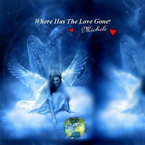 Cover for Mcateer,michele (Micki) · Where Has the Love Gone (CD) (2010)