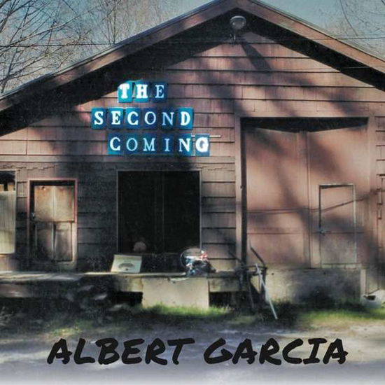 Cover for Albert Garcia · Second Coming (CD) (2014)