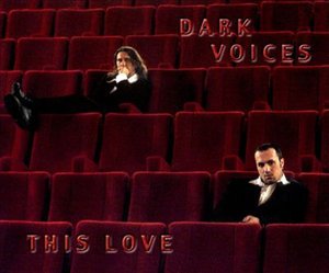 Cover for Dark Voices · Dark Voices-this Love -cdsingle (CD)