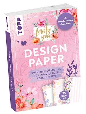 Cover for Design Paper Lovely You A6 · Mit Handlettering-grundkurs (MERCH)
