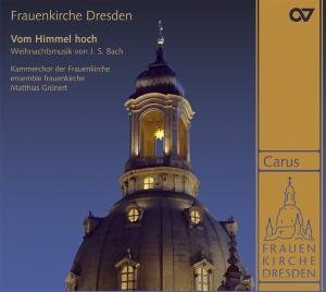 Cover for Grünert / Kammerchor der Frauenkirche / ensemble frauenkirche · Vom Himmel Hoch - Christmas Music Carus Jul (CD) (2007)