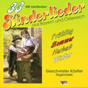 33 Kinderlieder A.bay.u.österreich - Geschwister Köstler - Music - BOGNER - 4012897074336 - December 14, 2020