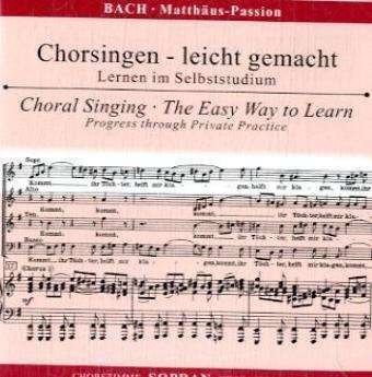 Cover for Johann Sebastian Bach (1685-1750) · Chorsingen leicht gemacht - Johann Sebastian Bach: MatthÃ¤us-Passion BWV 244 (Sopran) (CD)