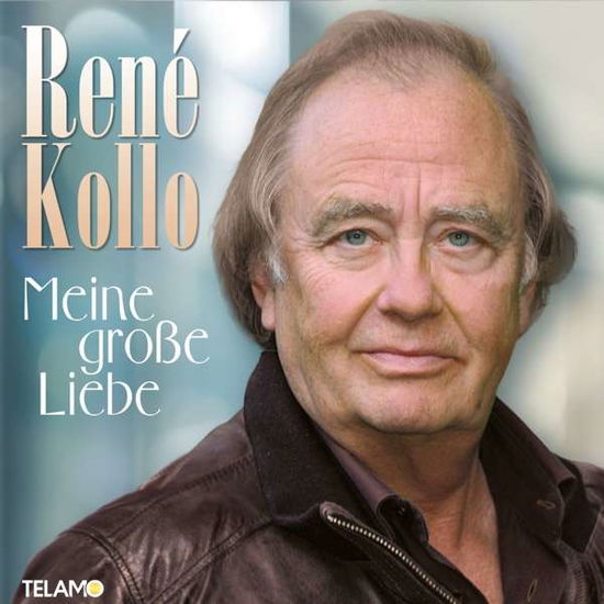 Cover for René Kollo · MEINE GROßE LIEBE (CD) (2020)