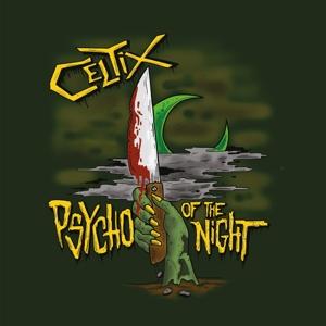 Cover for Celtix · Psycho Of The Night (LP) (2020)