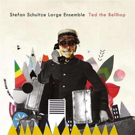 Cover for Stefan Schultze · Ted the Bellhop (CD) (2017)