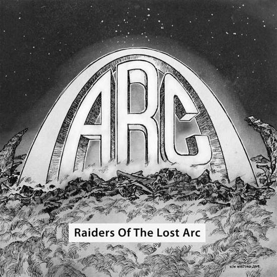 Raiders of the Lost Arc - Arc - Musiikki - HIGH ROLLER - 4251267702336 - perjantai 26. heinäkuuta 2019