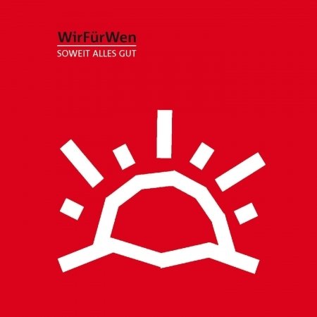 Cover for Wirfürwen · Soweit Alles Gut (CD) (2011)