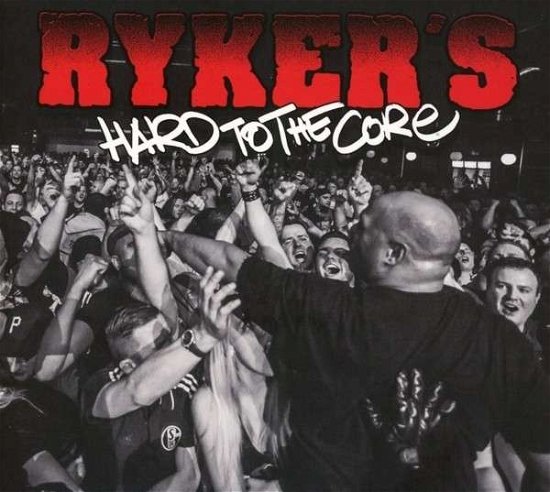 Cover for Rykers · Hard to the Core (CD) [Digipak] (2022)