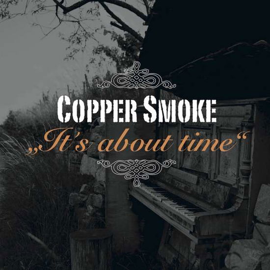 Cover for Copper Smoke · Its About Time (CD) (2019)