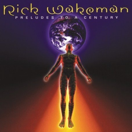 Cover for Rick Wakeman · Preludes to a Century (CD) (2010)