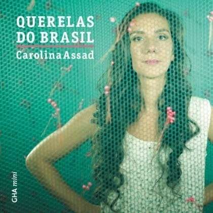 Cover for Assad,carolina / Assad,clarice · Querelas Do Brasil (CD) (2014)