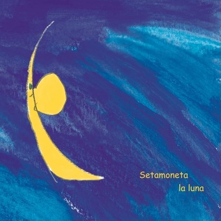 Cover for Setamoneta · La Luna (CD) (2020)