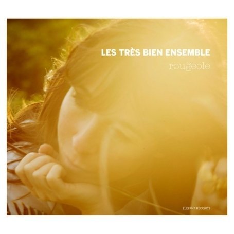 Cover for Tres Bien Ensemble · Rougeole (CD) (2008)