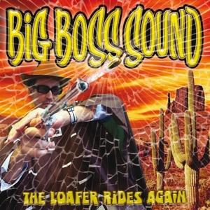 Cover for Big Boss Sound · The Loafer Rides Again (LP) (2024)