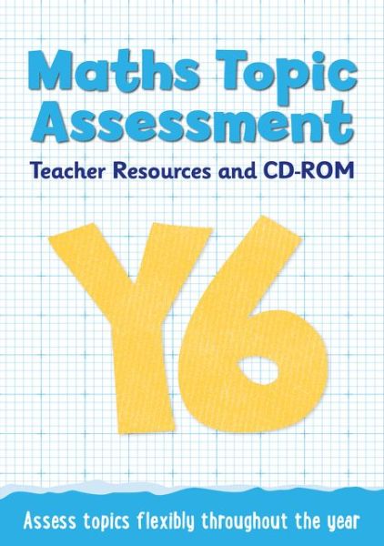 Cover for Keen Kite Books · Year 6 Maths Topic Assessment: Teacher Resources and CD-ROM: Maths KS2 - Topic Assessment (Paperback Book) (2016)