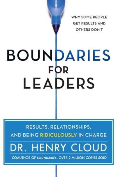 Cover for Henry Cloud · Boundaries for Leaders: Results, Relationships, and Being Ridiculously in Charge (Innbunden bok) (2013)
