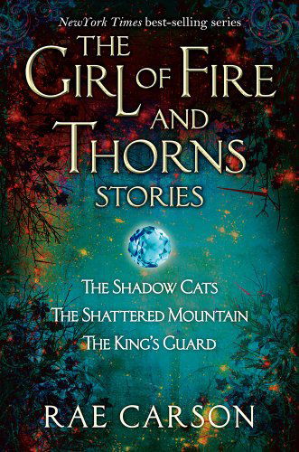 Cover for Rae Carson · The Girl of Fire and Thorns Stories (Paperback Book) (2014)