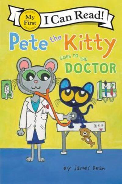 Cover for James Dean · Pete the Kitty Goes to the Doctor - My First I Can Read (Hardcover Book) (2019)