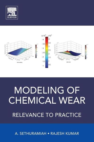Cover for Sethuramiah, A. (Former Professor, Indian Institute of Technology Delhi, New Delhi, India) · Modeling of Chemical Wear: Relevance to Practice (Taschenbuch) (2015)