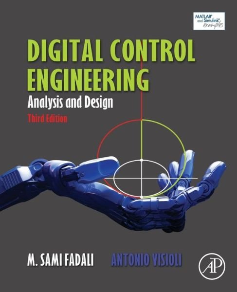 Cover for Fadali, M. Sami (Professor and Chair of Department of Electrical &amp; Biomedical Engineering, College of Engineering, University of Nevada, Reno, NV, USA.) · Digital Control Engineering: Analysis and Design (Paperback Bog) (2019)