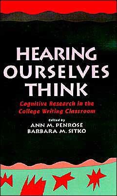Cover for Ann M. Penrose · Hearing Ourselves Think: Cognitive Research in the College Writing Classroom - Social and Cognitive Studies in Writing and Literacy (Gebundenes Buch) (1993)