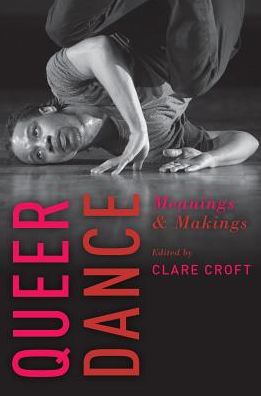 Queer Dance - Clare Croft - Książki - Oxford University Press Inc - 9780199377336 - 8 czerwca 2017