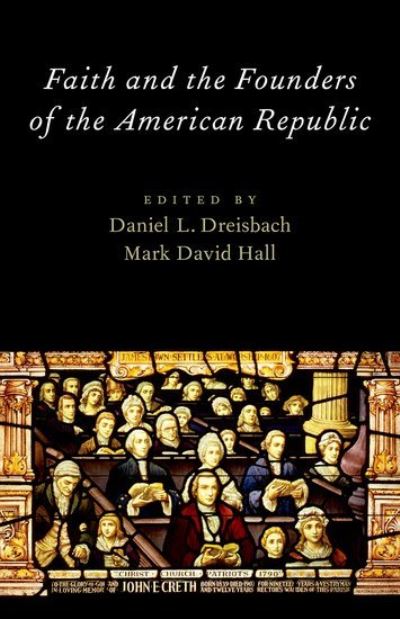 Cover for Daniel L Dreisbach · Faith and the Founders of the American Republic (Hardcover Book) (2014)