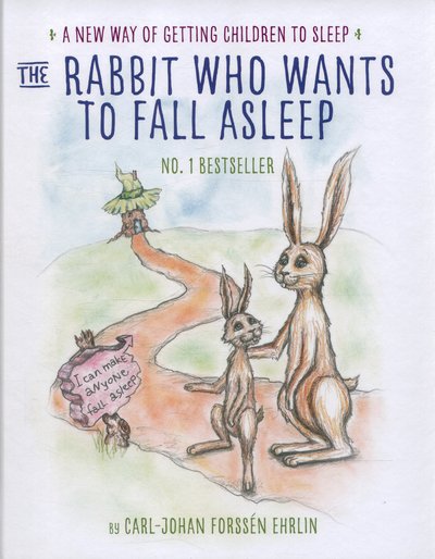 Cover for Carl-Johan Forssen Ehrlin · The Rabbit Who Wants to Fall Asleep: A New Way of Getting Children to Sleep (Hardcover Book) [Ed edition] (2015)